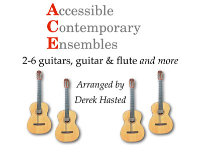 Buy Derek Hasted's guitar arrangements Accessible Contemporary Ensembles - ACE!